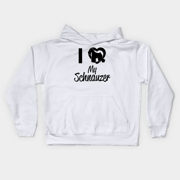 I Love My Schnauzer Kids Hoodie by CuteSyifas93